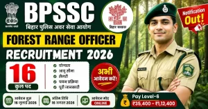 BPSSC Forest Range Officer Recruitment 2026 Apply Online for 16 FRO Posts