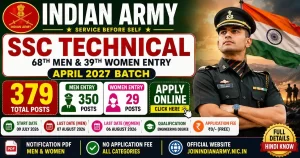 Indian Army SSC Technical Recruitment 2026 Apply Online for 379 Posts – 68th Men & 39th Women Entry April 2027 Batch