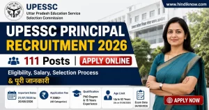 UPESSC Principal Recruitment 2026 Apply Online for 111 Posts