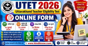 Uttarakhand Teacher Eligibility Test (UTET) 2026 Online Form – Primary & Junior Level Apply Online